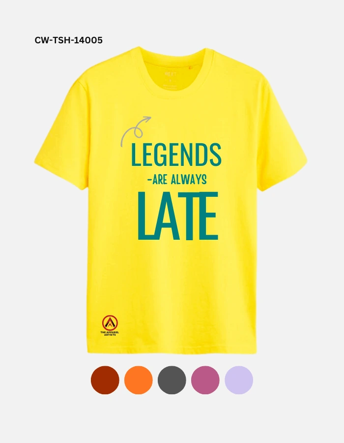 The Apparel Artist's bright yellow t-shirt with the words "LEGENDS ARE ALWAYS LATE" written on it.